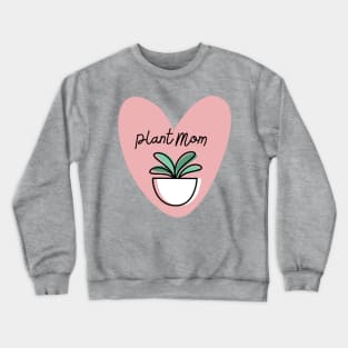 plant mom Crewneck Sweatshirt